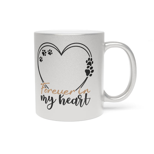 Forever in my Heart Metallic Mug