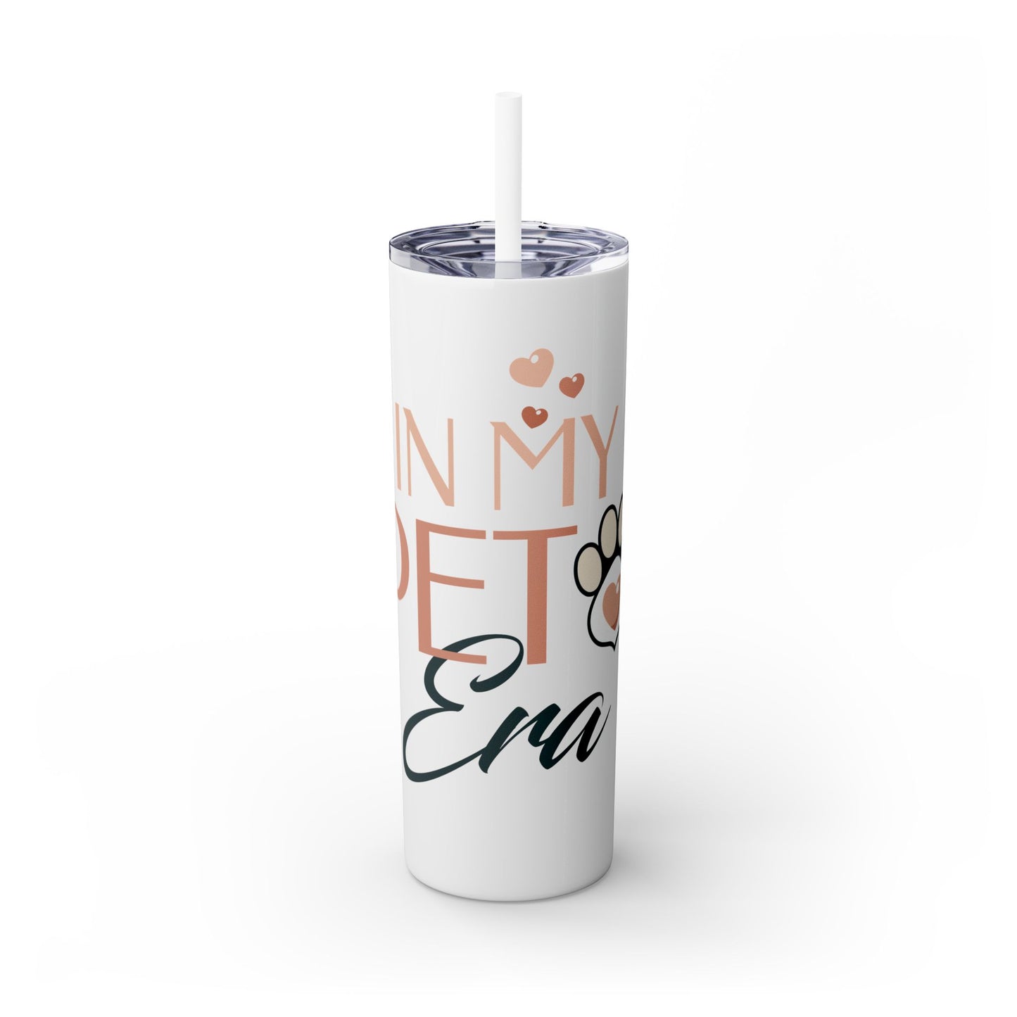 In My Pet Era Skinny Tumbler