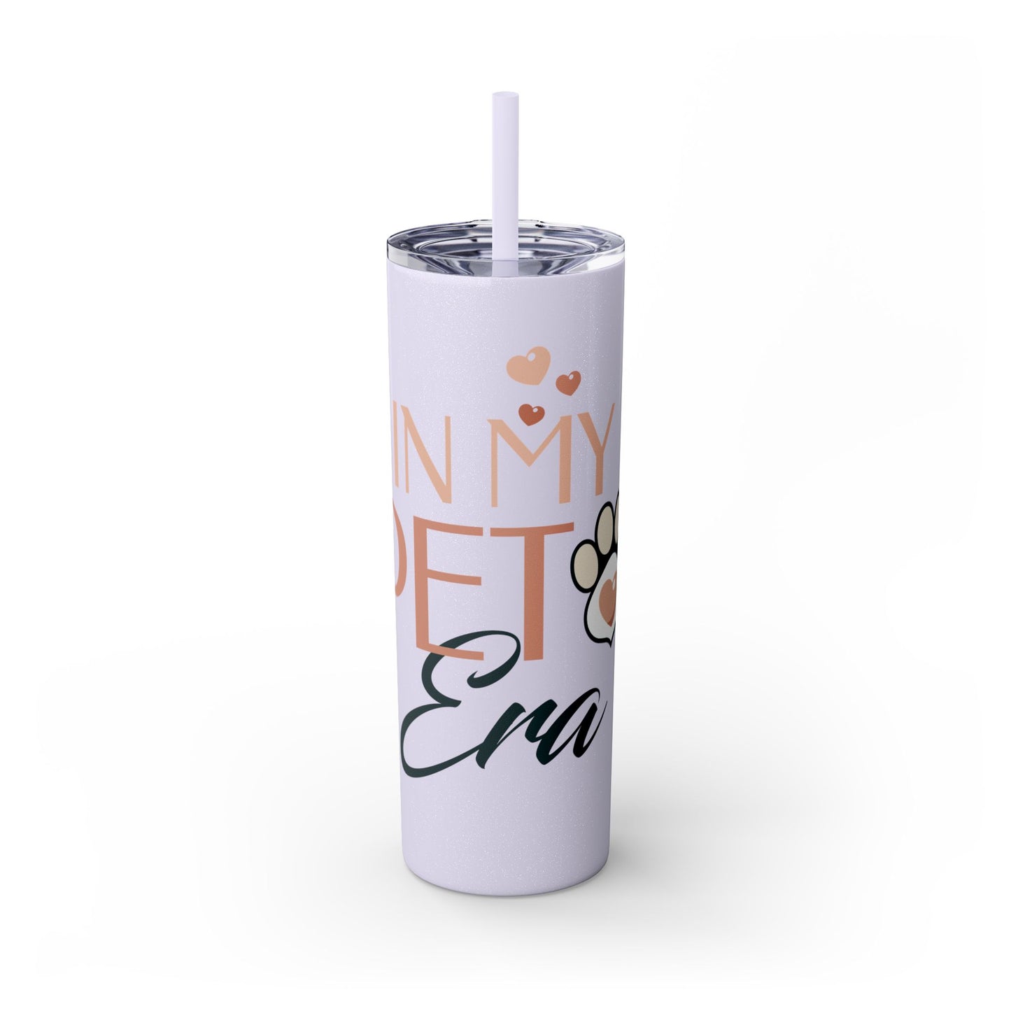 In My Pet Era Skinny Tumbler